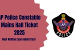 AP Police Constable Mains Hall Ticket 2025