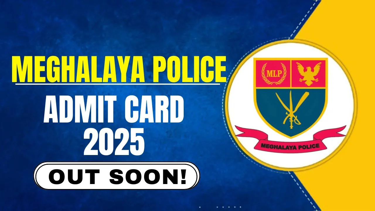 Meghalaya Police Admit Card 2025