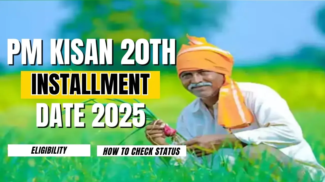 PM Kisan 20th Installment Date 2025