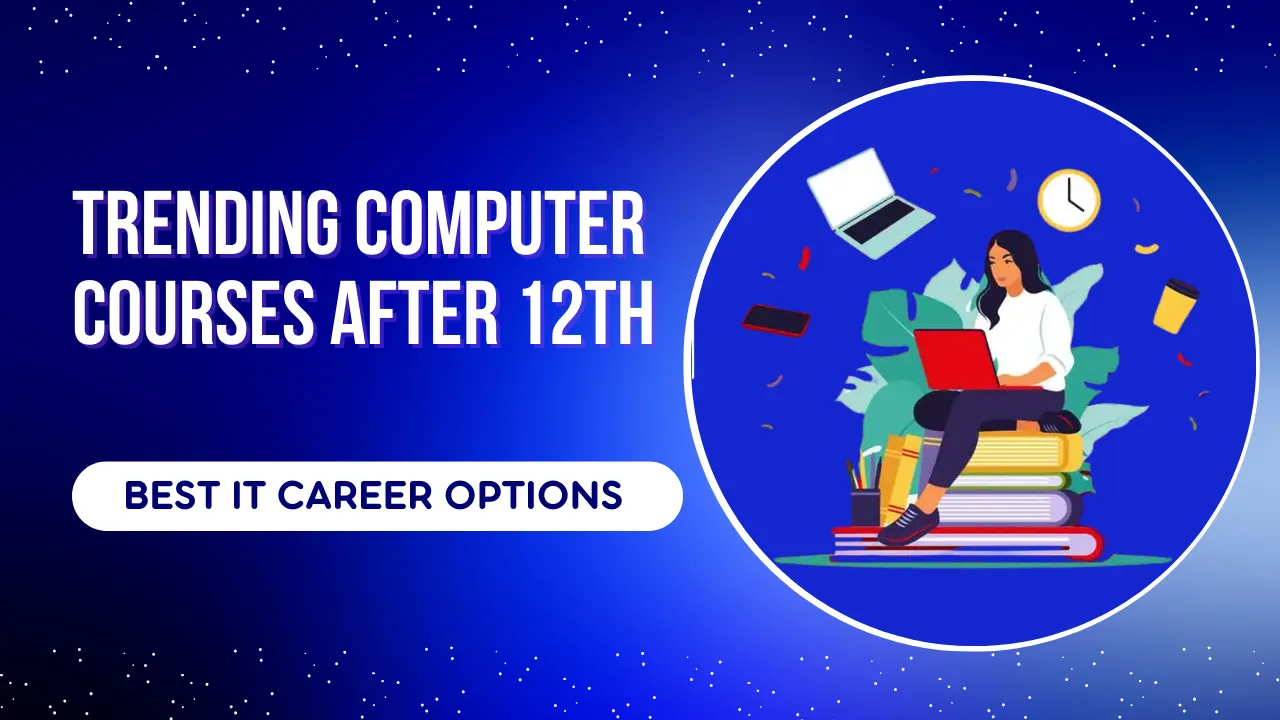 Trending Computer Courses After 12th